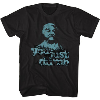 Redd Foxx-Just Dumb-Black Adult S/S Tshirt - Coastline Mall