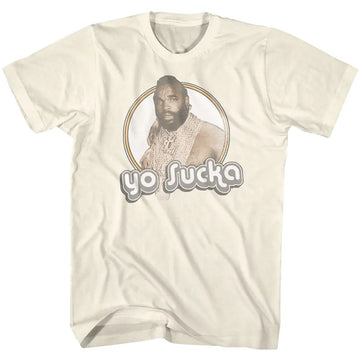 Mr T-Yo Sucka-Natural Adult S/S T-Shirt - Natural