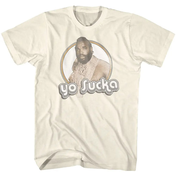 Mr T-Yo Sucka-Natural Adult S/S T-Shirt - Natural