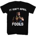 Mr. T It Aint April Fool Adult T-Shirts