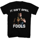 Mr T-It Aint April Fool-Black Adult S/S T-Shirt - Black