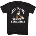 Mr. T Pity The Fool Mask Adult T-Shirts