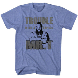 Mr T-Trouble-Light Blue Heather Adult S/S T-Shirt - Light Blue Heather