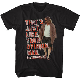 The Big Lebowski-Your Opinion-Black Adult S/S T-Shirt - Black