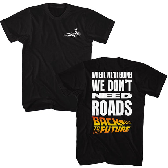 Back To The Future-Bttf Dont Need Roads-Black Adult S/S T-Shirt ***F&B*** - Black