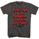 Carrie-Gonna Laugh-Smoke Adult S/S T-Shirt - Smoke