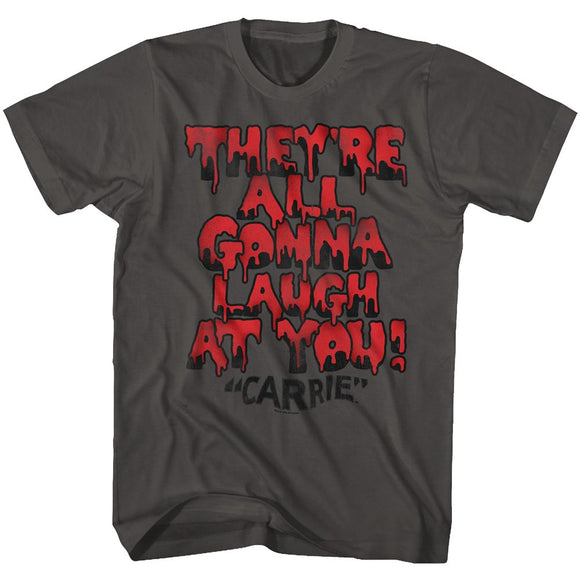 Carrie-Gonna Laugh-Smoke Adult S/S T-Shirt - Smoke