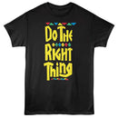 Do The Right Thing Tall Logo Black Adult T-Shirt