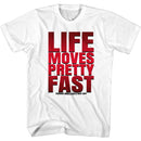Ferris Beullers Day Off-Life Moves Pretty Fast-White Adult S/S T-Shirt - White