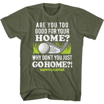 Happy Gilmore-Go To Your Home-Military Green Adult S/S T-Shirt - Military Green