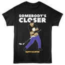 Happy Gilmore-Happy Gilmore Somebodys Closer-Black Adult S/S T-Shirt - Black