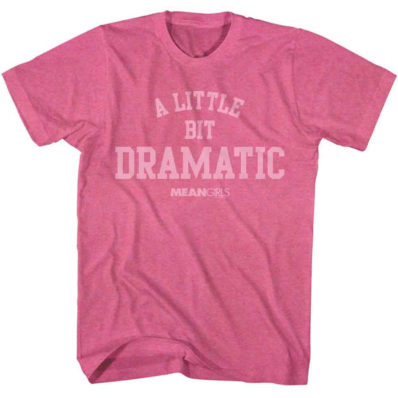 Mean Girls-Mean Girls Little Bit Dramatic-Retro Pink Heather Adult S/S T-Shirt - Retro Pink Heather