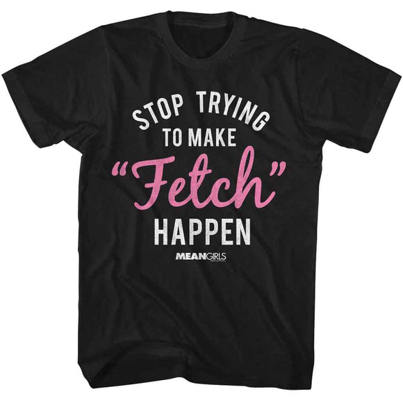 Mean Girls-Mean Girls To Make Fetch Happen-Black Adult S/S T-Shirt - Black