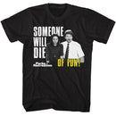 PARKS AND RECREATION SOMEONE WILL DIE OF FUN S T-Shirt in Black