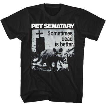 PET SEMATARY DEAD IS BETTER S T-Shirt in Black