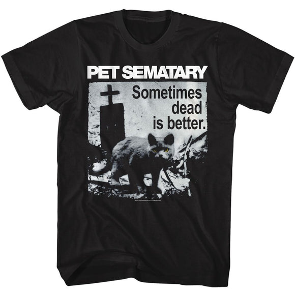 PET SEMATARY DEAD IS BETTER S T-Shirt in Black