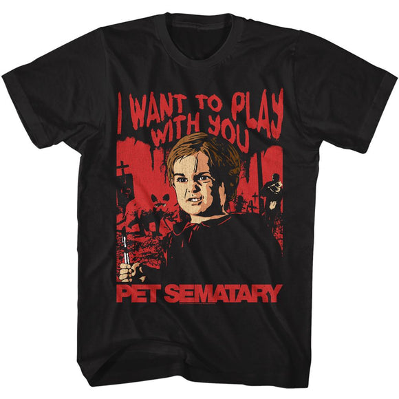 PET SEMATARY I WANT TO PLAY S T-Shirt in Black