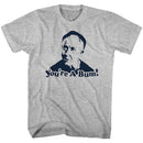 ROCKY YOURE A BUM S T-Shirt in GRAY Heather