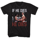 Rocky If He Dies Adult T-Shirts
