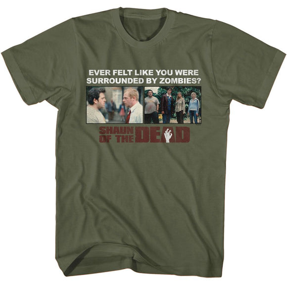 SHAUN OF THE DEAD SURROUNDED BY ZOMBIES S T-Shirt in Military Green