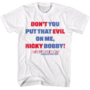 TALLADEGA NIGHTS DONT YOU S T-Shirt in White