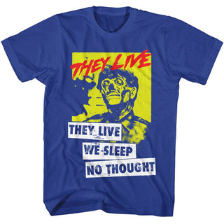 They Live They Live We Sleep Adult T-Shirts