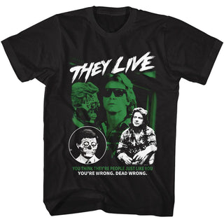They Live They Live Dead Wrong Adult T-Shirts