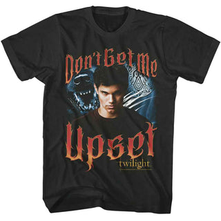 Twilight Twilight Dont Get Me Upset Adult T-Shirts