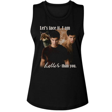 TWILIGHT I AM HOTTER THAN YOU LADIES MUSCLE TANK S T-Shirt in Black