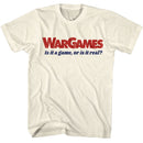 WARGAMES IS IT A GAME S T-Shirt in Natural