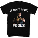 Mr. T-It Aint April Fool-Black Adult S/S Tshirt - Coastline Mall