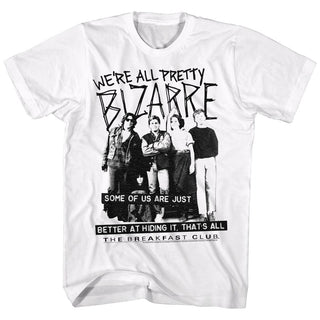 Breakfast Club-Pretty Bizarre-White Adult S/S Tshirt - Coastline Mall