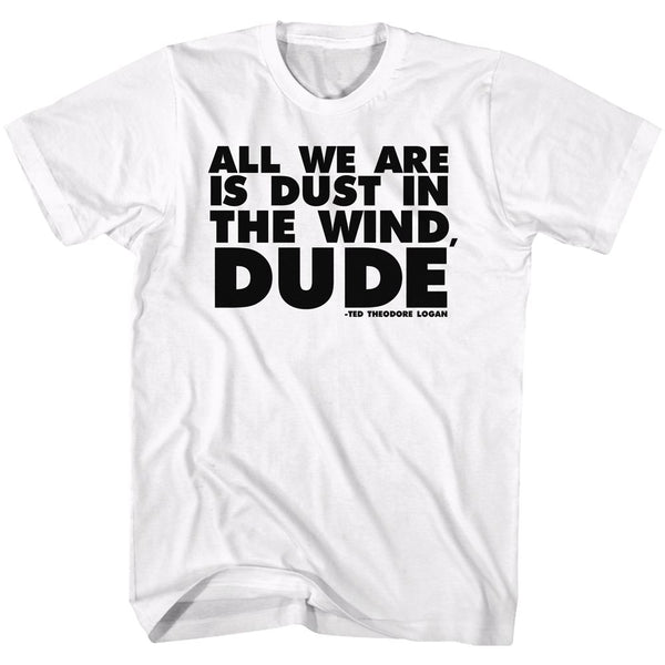 Bill And Ted-All We Are-White Adult S/S Tshirt - Coastline Mall