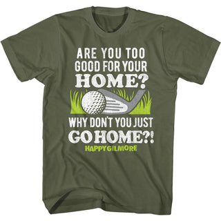 Happy Gilmore-Go To Your Home-Military Green Adult S/S Tshirt - Coastline Mall